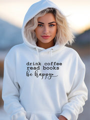 Drink Coffee Read Books Be Happy Graphic Hoodie - Plus Size - Ink and Latte