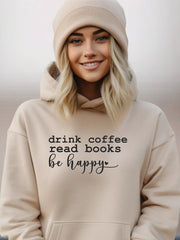 Drink Coffee Read Books Be Happy Graphic Hoodie - Plus Size - Ink and Latte