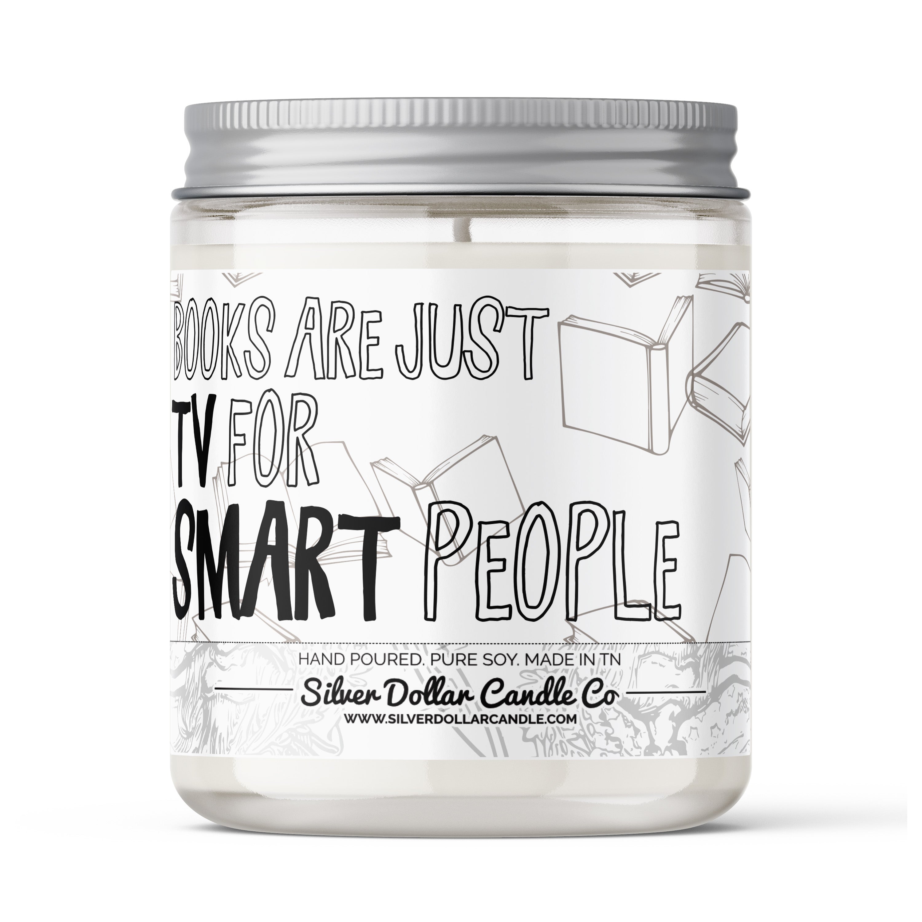 Books Are Just TV For Smart People Candle - Ink and Latte