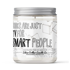 Books Are Just TV For Smart People Candle - Ink and Latte