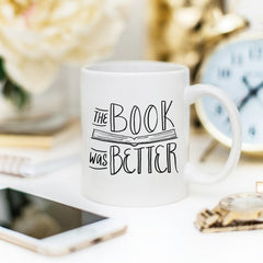 The Book Was Better Coffee Mug - Ink and Latte