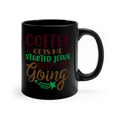 coffee gets me started jesus keeps me going 290#- christmas-Mug /