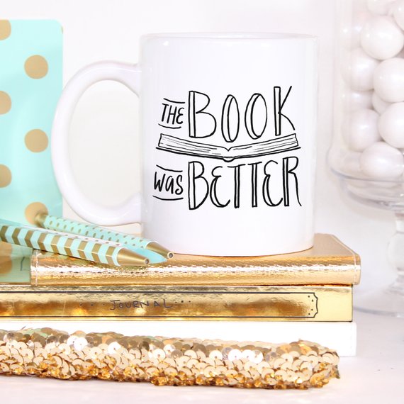 The Book Was Better Coffee Mug - Ink and Latte